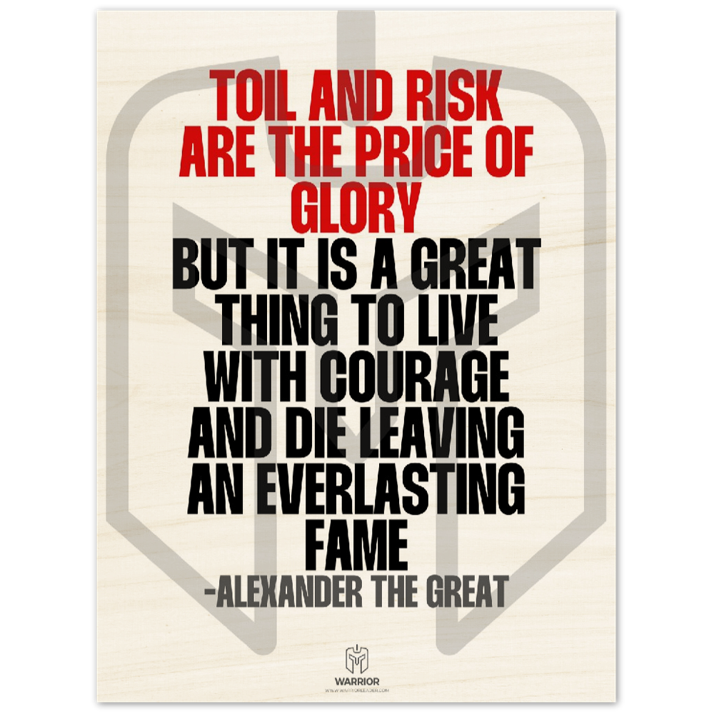 Toil and Risk are the Price of Glory by Alexander the Great Wood Prints