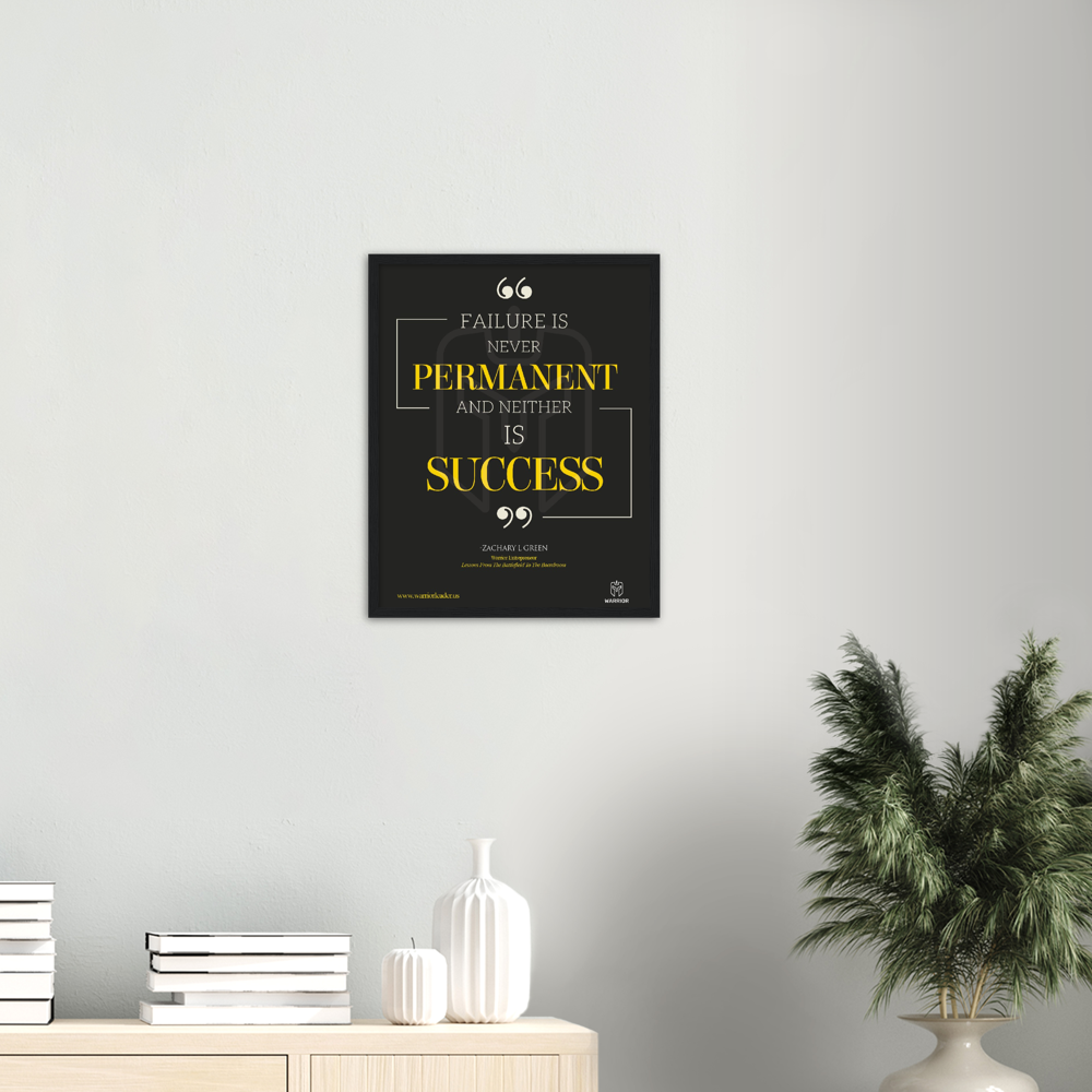 Failure is Never Permanent and Neither is Success by Zachary Green Classic Matte Paper Wooden Framed Poster