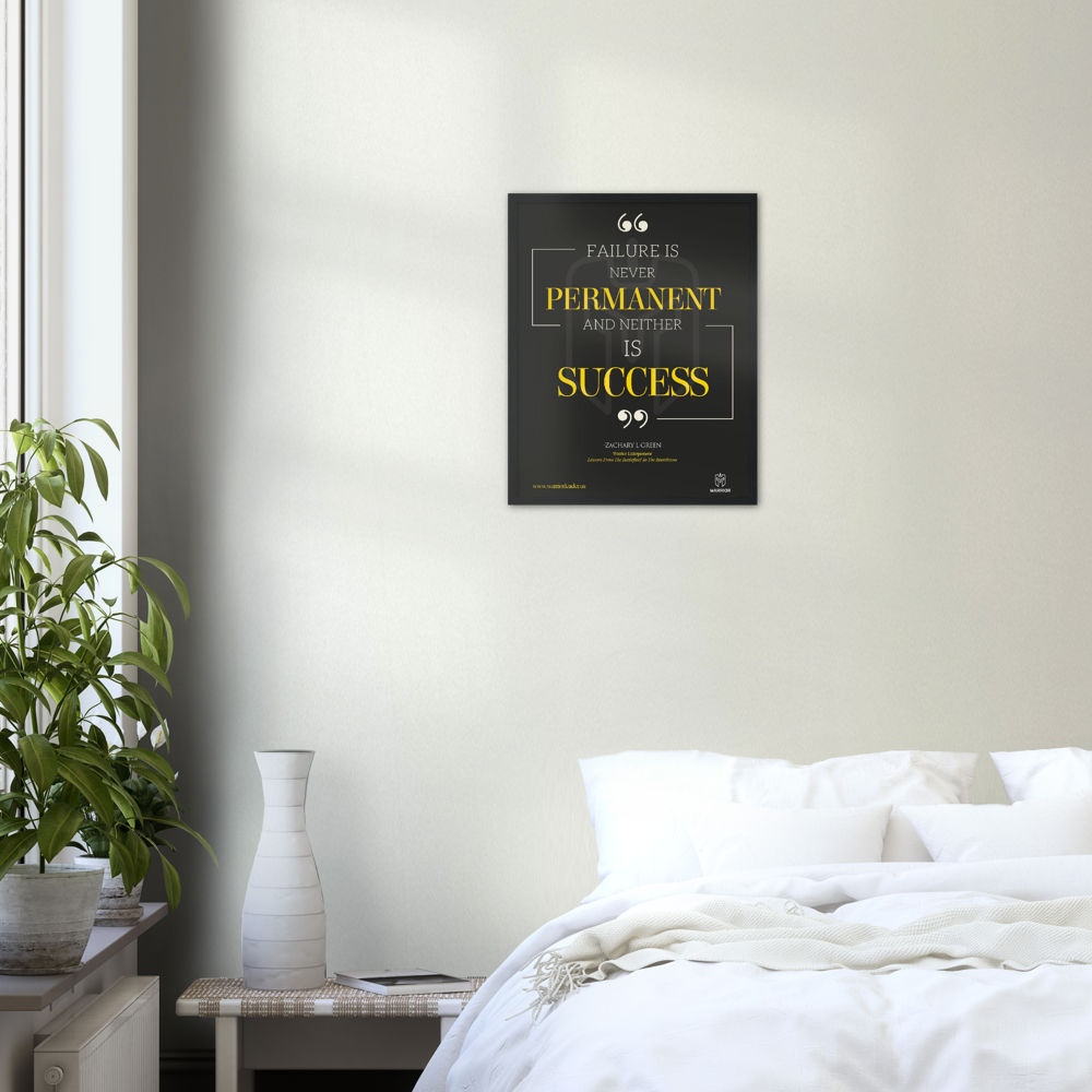 Failure is Never Permanent and Neither is Success by Zachary Green Classic Matte Paper Wooden Framed Poster