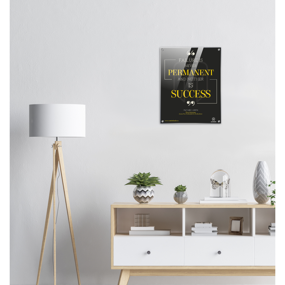 Failure is Never Permanent and Neither is Success by Zachary Green Acrylic Print