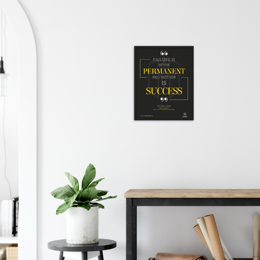 Failure is Never Permanent and Neither is Success by Zachary Green Classic Matte Paper Wooden Framed Poster