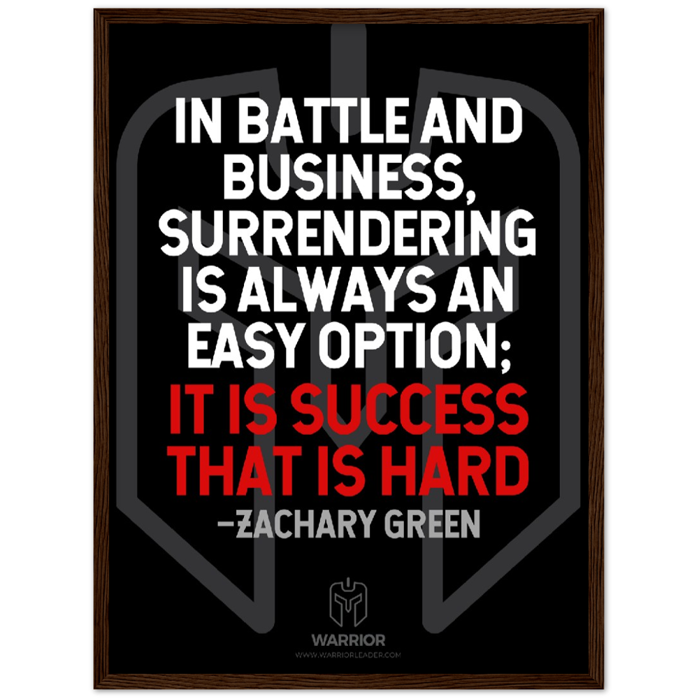 Warrior Business Battle Quotes by Zachary Green Classic Matte Paper Wooden Framed Poster