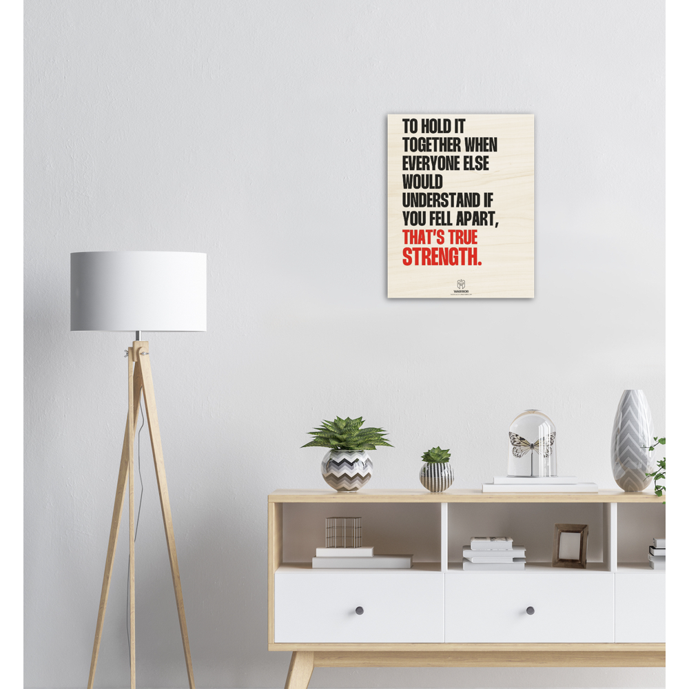 True Strength Quote from Warrior Head Wood Prints