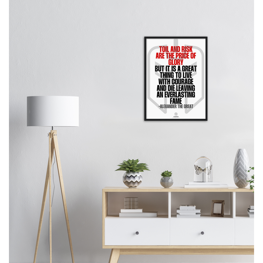 Toil and Risk are the Price of Glory by Alexander the Great Wooden Framed Poster