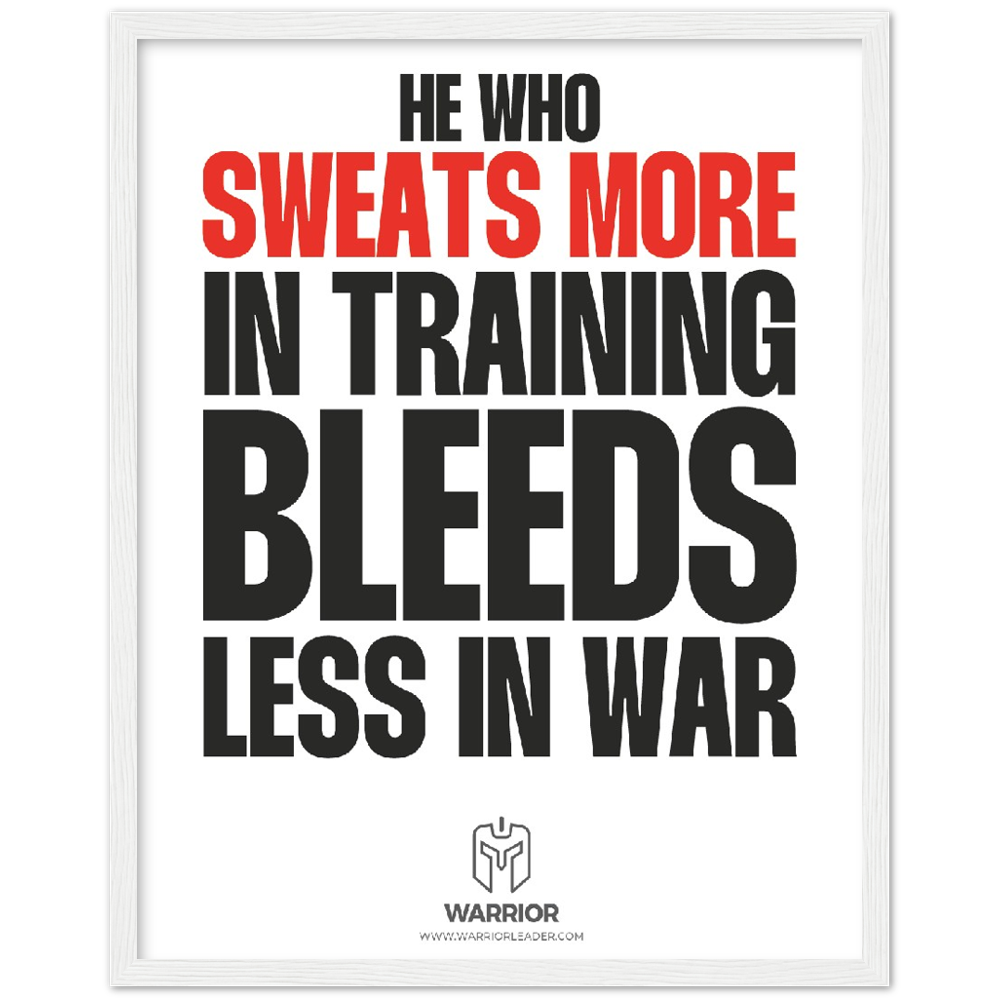 He Who Sweats More in Training Bleeds Less in War Classic Matte Paper Wooden Framed Poster