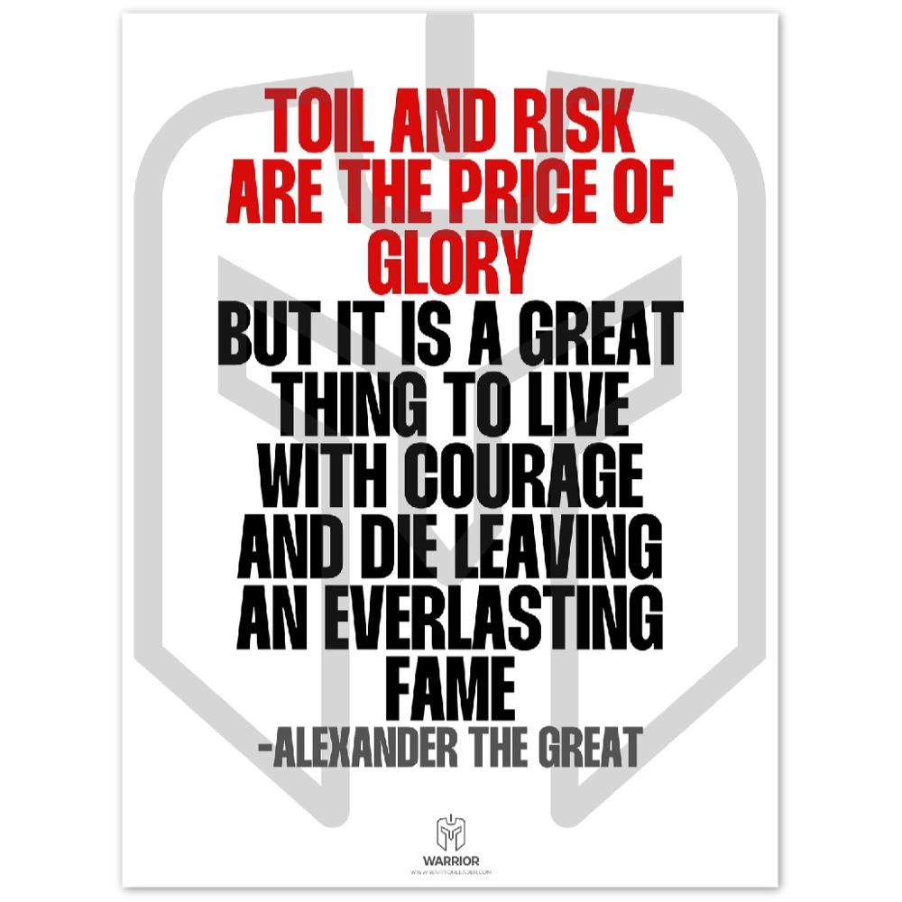 Toil and Risk are the Price of Glory by Alexander the Great Aluminum Print