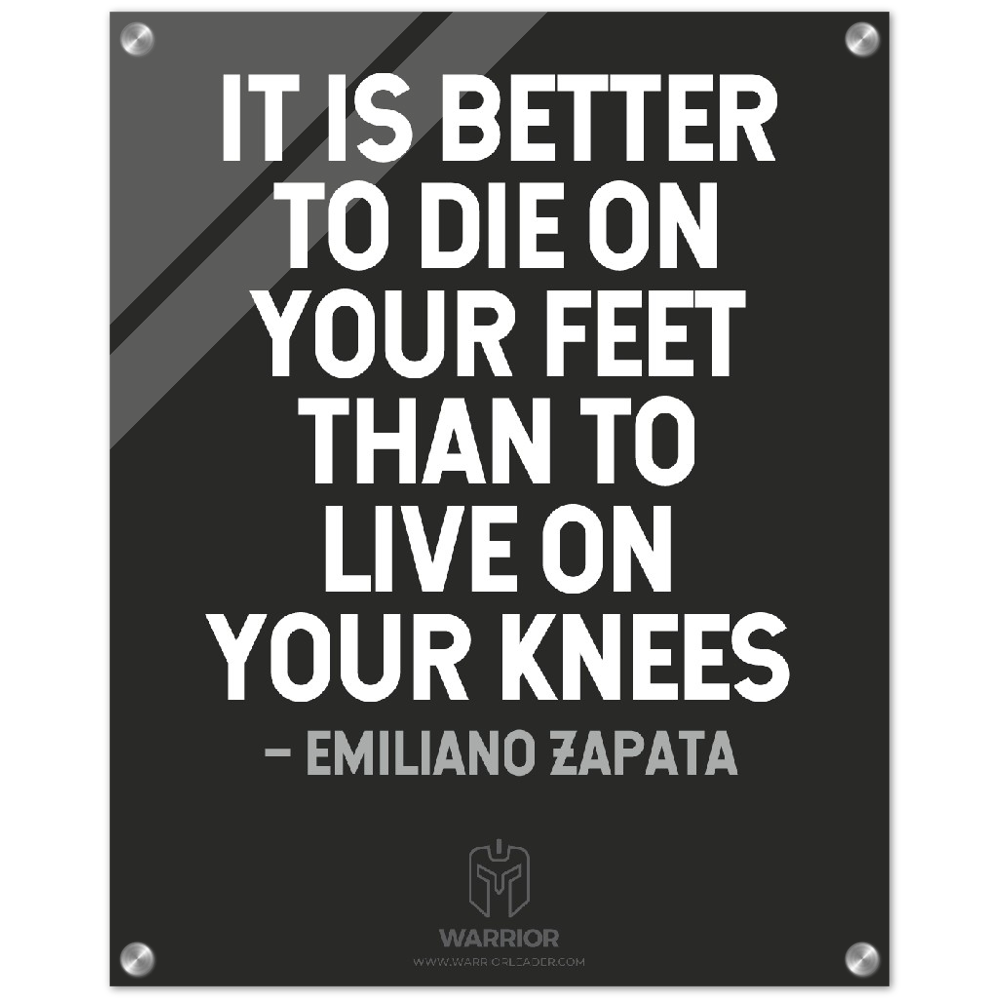 Warrior Head Quotes by Emiliano Zapata Acrylic Print
