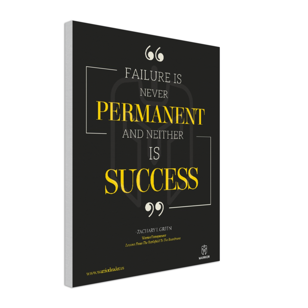 Failure is Never Permanent and Neither is Success by Zachary Green Canvas